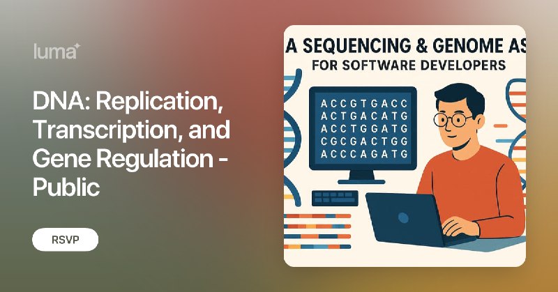 DNA: Replication, Transcription, and Gene Regulation - Public · Luma